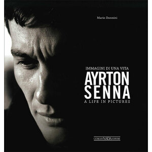 GIORGIO NADA EDITORE - Libro Ayrton Senna Immagini di una vita - GIORGIO NADA EDITORE - Libro