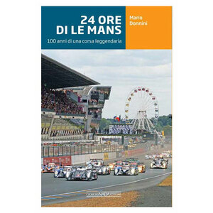 GIUNTI EDITORE - Libro 24 Ore di Le Mans - GIUNTI EDITORE - Libro