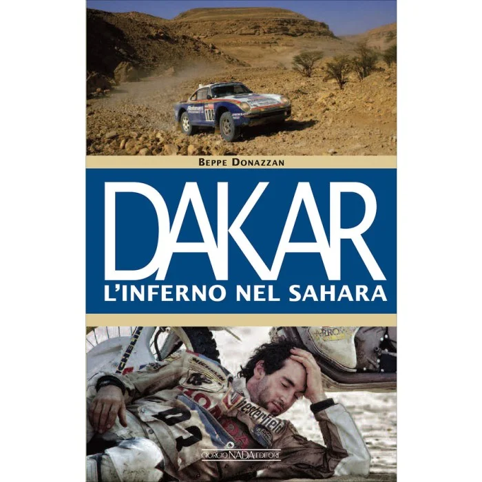Libro Dakar L'inferno nel Sahara GIORGIO NADA EDITORE